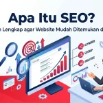 Apa itu SEO beserta ilustrasi cara kerja Search Engine Optimization untuk membantu website muncul di hasil pencarian Google.